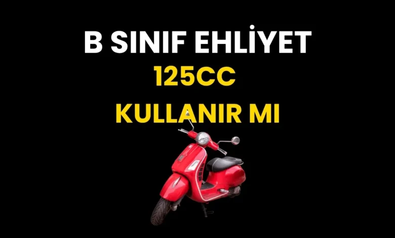 B Sınıfı Ehliyet 125 cc Motosiklet Kullanılır mı