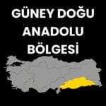Güneydoğu Anadolu Bölgesi Hakkında Bilgiler