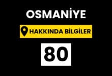 Osmaniye Hakkında Bilgiler