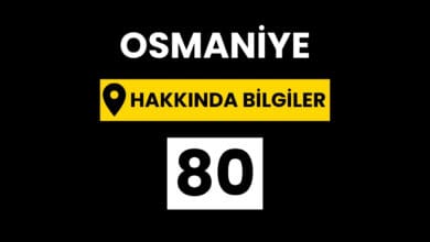 Osmaniye Hakkında Bilgiler