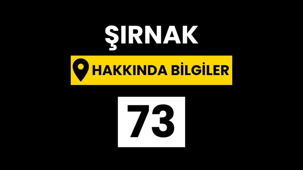 Şırnak Hakkında Bilgiler