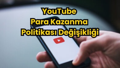 YouTube Para Kazanma Politikası Değişikliği